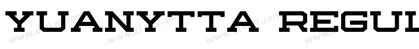 Yuanytta Regular字体转换 Yuanytta Regular字体转换